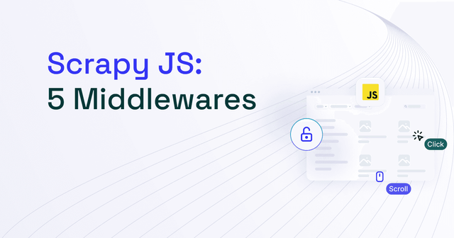 Render JavaScript with Scrapy: 5 Best Middlewares