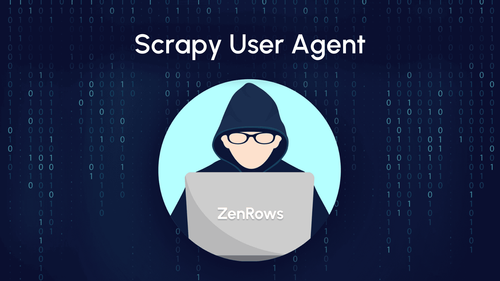 Scrapy User Agent: How to Change and Tips 2024