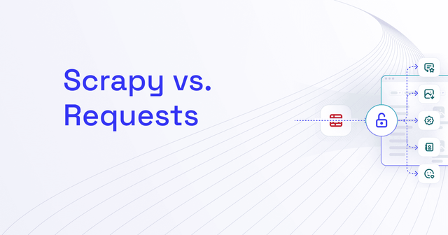 Scrapy vs. Requests: Which One Should You Choose?