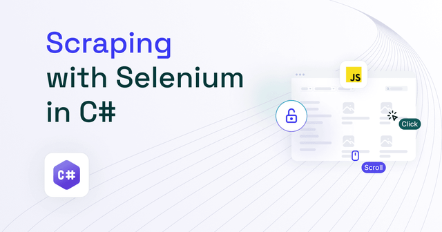Selenium in C# for Web Scraping: Tutorial 2025
