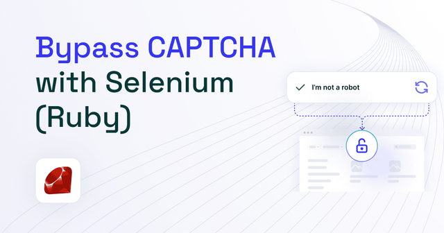 How to Bypass CAPTCHA With Selenium in Ruby