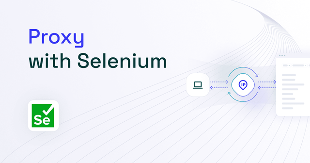 How to Use a Proxy With Selenium in Python (2025)