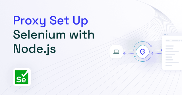 How to Set a Proxy in Selenium with NodeJS