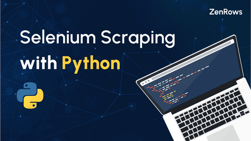 Web Scraping with Selenium and Python in 2023