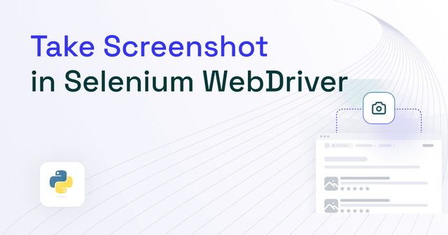How to Take Screenshots in Selenium WebDriver and Python