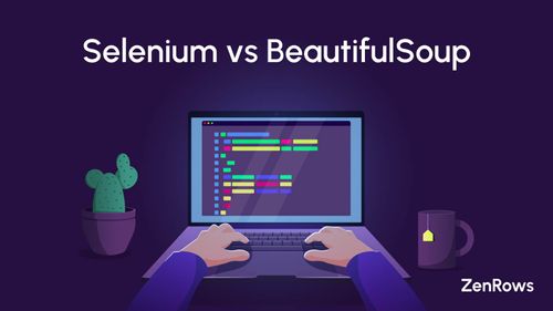 Selenium vs. BeautifulSoup in 2024: Which Is Better?