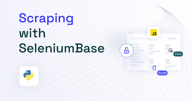 Web Scraping with SeleniumBase and Python in 2025