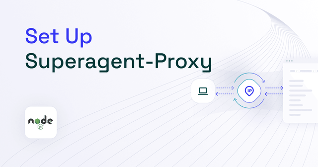 How to Use Superagent-Proxy