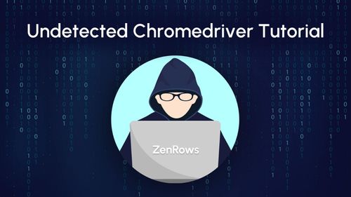 Undetected ChromeDriver in Python Selenium & Common Errors