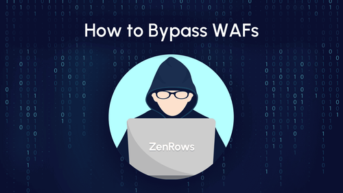 How to Bypass WAF in 2024: Challenges and Solutions