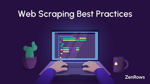 Web Scraping Best Practices and Tools 2024