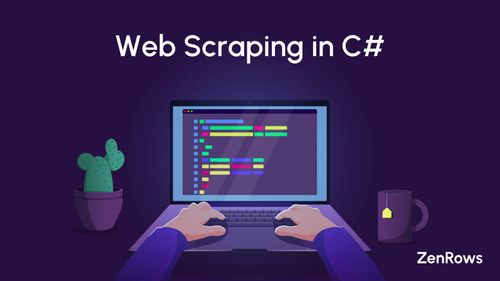 Web Scraping in C#: Complete Guide 2024