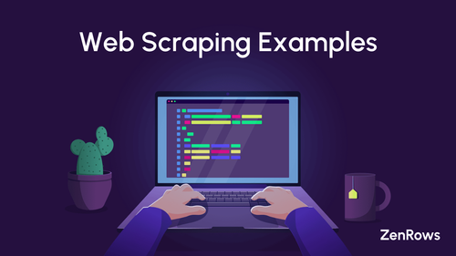 Web Scraping Examples: New Business Uses