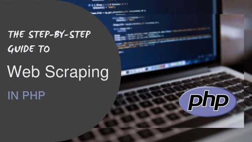 Web Scraping with PHP: Step-By-Step Tutorial